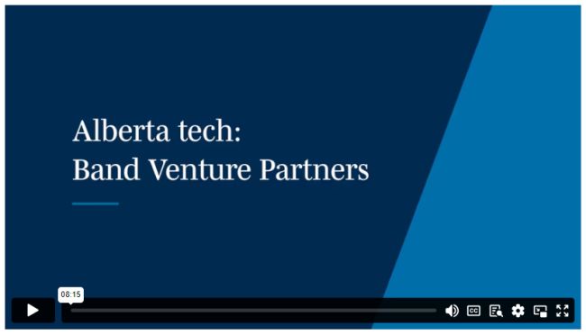 Canada – Venture Capital – Investing In Alberta Tech: Band Venture Partners (Video)